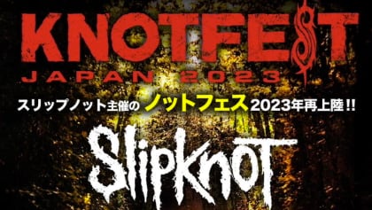 SLIPKNOT And KORN To Headline Next Year's KNOTFEST JAPAN