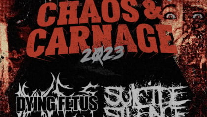 DYING FETUS And SUICIDE SILENCE Announce 'Chaos & Carnage' April 2023 U.S. Tour