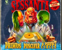 PUSCIFER, A PERFECT CIRCLE And PRIMUS Announce 'Sessanta E.P.P.P.'
